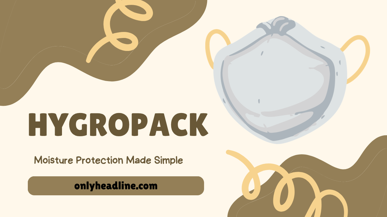 Hygropack: Moisture Protection Made Simple