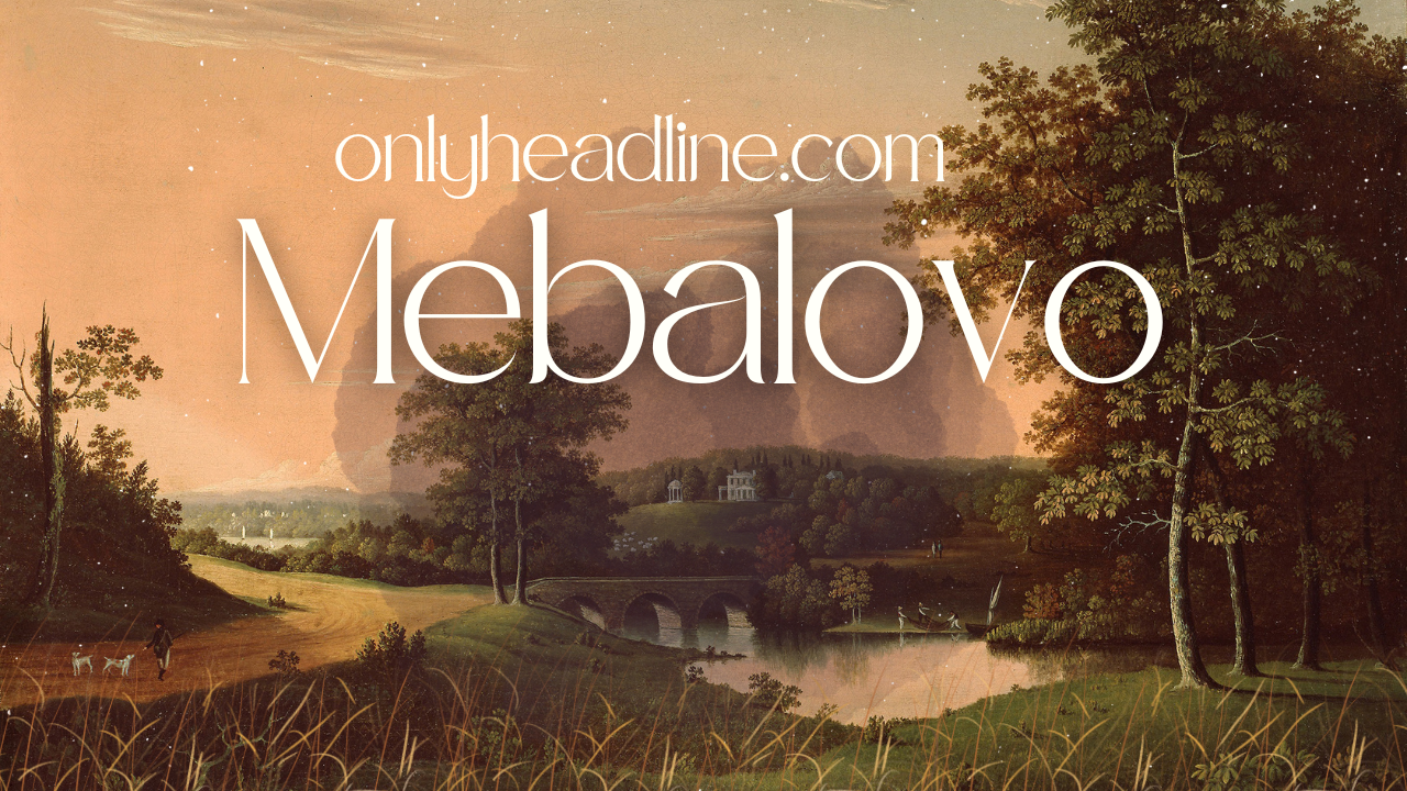 Mebalovo: Where Nature Meets History